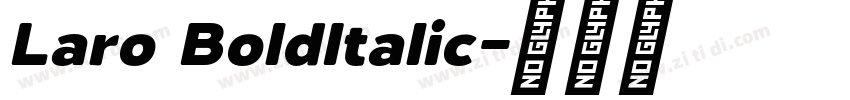 Laro BoldItalic字体转换